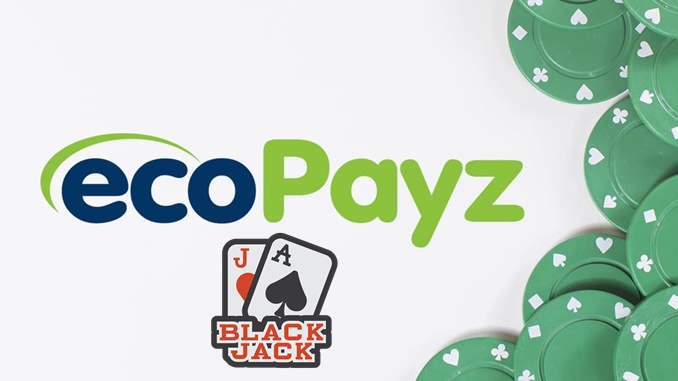 Ecopayz ile Blackjack Nasıl Oynanır?